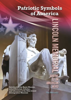 Lincoln Memorial - Shrine to an American Hero