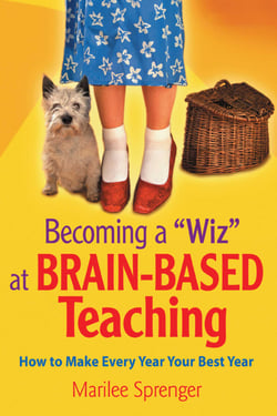 Becoming a "Wiz" at Brain-Based Teaching - How to Make Every Year Your Best Year