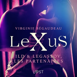 LeXuS : Ild &amp; Legassov, les Partenaires – Une dystopie érotique