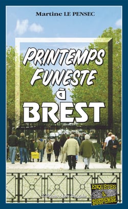 Printemps funeste à Brest - Un polar breton au suspense saisissant