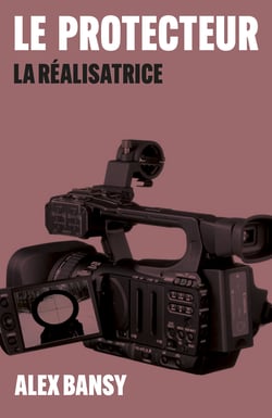 Le Protecteur - La Réalisatrice