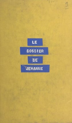 Le dossier de Jehanne