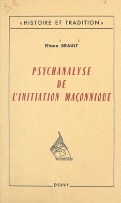 Psychanalyse de l'initiation maçonnique