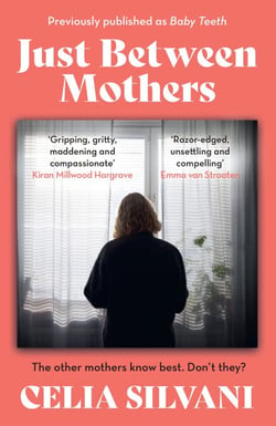 Just Between Mothers - The compulsive, unputdownable and thought-provoking novel that you won’t be able to put down!