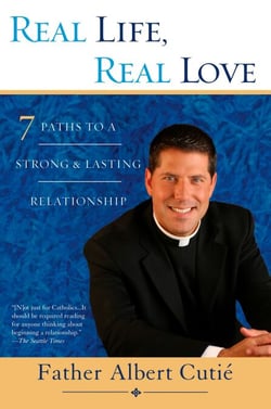 Real Life, Real Love - 7 Paths to a Strong &amp; Lasting Relationship