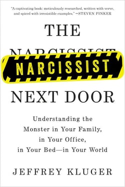 The Narcissist Next Door - Understanding the Monster in Your Family, in Your Office, in Your Bed-in Your World