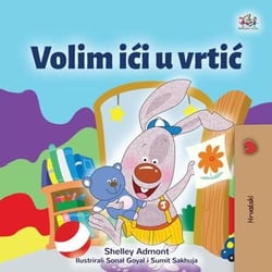Volim ići u vrtić - Croatian Bedtime Collection
