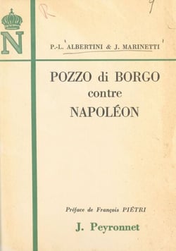 Pozzo di Borgo contre Napoléon - La plus grande vendetta de l'Histoire