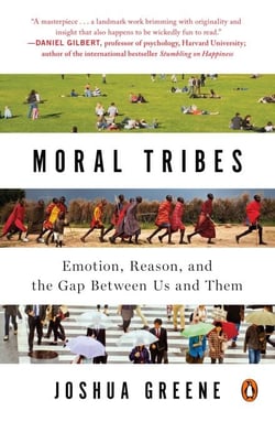 Moral Tribes - Emotion, Reason, and the Gap Between Us and Them