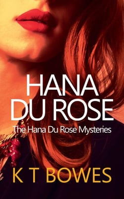 Hana Du Rose - The Hana Du Rose Mysteries, #2