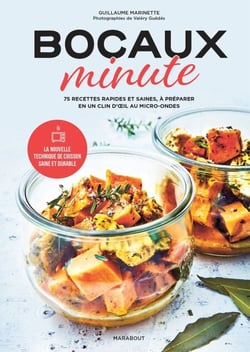 Bocaux minute - Des recettes rapides et saines que l'on peut conserver 14 jours !