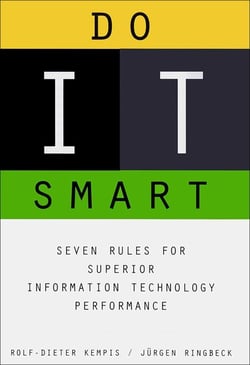 Do It Smart - Seven Rules for Superior Information Technology Performance