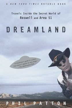 Dreamland - Travels Inside the Secret World of Roswell and Area 51