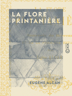 La Flore printanière - Souvenir du berceau et de la première enfance - Souvenir du berceau et de la première enfance