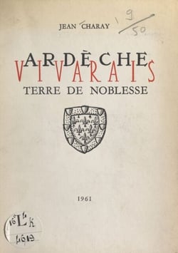Ardèche, Vivarais - Terre de noblesse