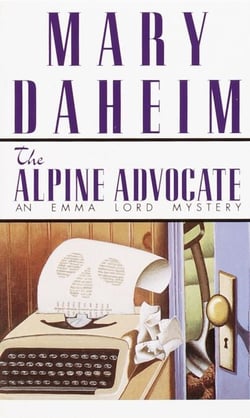 The Alpine Advocate - An Emma Lord Mystery
