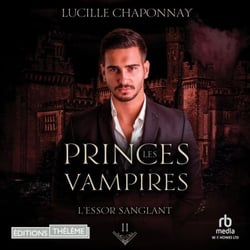 L'Essor sanglant - Les Princes vampires T2 - Les Princes vampires T2