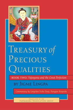 Treasury of Precious Qualities: Book Two - Vajrayana and the Great Perfection
