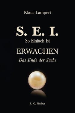 S. E. I. So einfach ist Erwachen - Das Ende der Suche