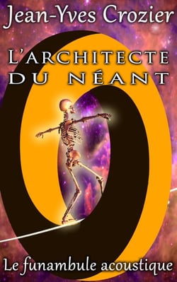 L'Architecte Du Néant - Le Funambule Acoustique, #17