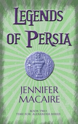 Legends of Persia - The Time for Alexander Series