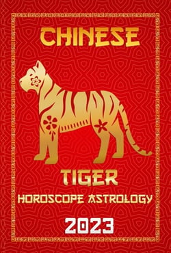 Tiger Chinese Horoscope 2023 - Check Out Chinese New Year Horoscope Predictions 2023, #3