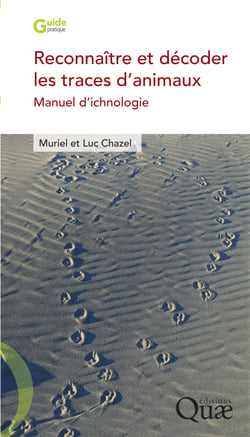 Reconnaître et décoder les traces d'animaux - Manuel d'ichnologie