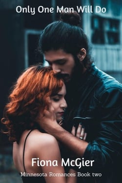 Only One Man Will Do - Minnesota Romances, #2