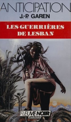 Service de surveillance des planètes primitives (8) - Les Guerrières de Lesban