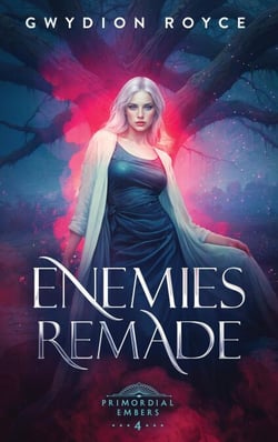 Enemies Remade - Primordial Embers, #4