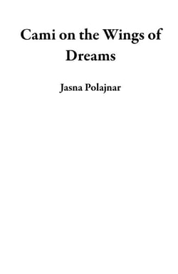 Cami on the Wings of Dreams