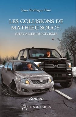 Les collisions de Mathieu Soucy - Chevalier du civisme