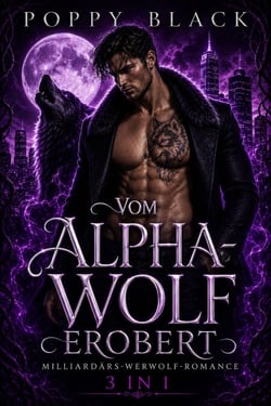 Alpha-Werwolf: Milliardärs-CEO-Romance 3 in 1 - Milliardärs-CEO-Romance, #1