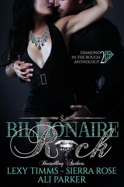 Billionaire Rock - part 2 - Diamond in the Rough Anthology, #2