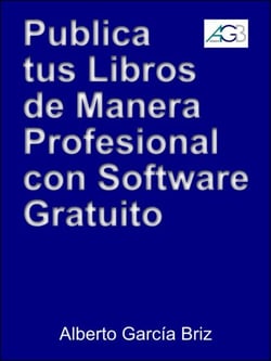 Publica tus libros de manera profesional con software gratuito - Minilibros prácticos, #1