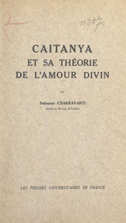 Caitanya et sa théorie de l'amour divin - Prema