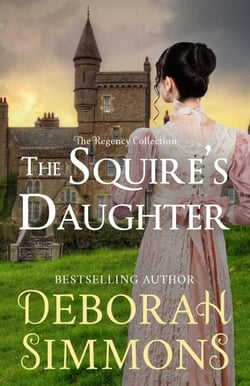 The Squire's Daughter - The Regency Collection, #4