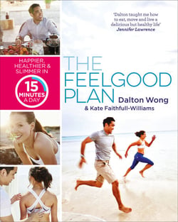 The Feelgood Plan - Happier, Healthier and Slimmer in 15 Minutes a Day