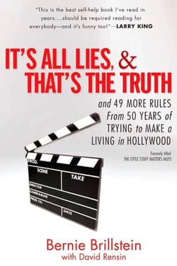It's All Lies and That's the Truth - and 49 More Rules from 50 Years of Trying to Make a Living in Hollywood