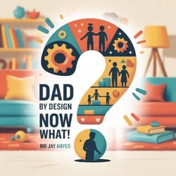 Dad by Design NowWhat!