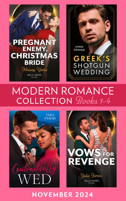 Modern Romance November 2024 Books 1-4 - Greek's Shotgun Wedding (The Diamandis Heirs) / Pregnant Enemy, Christmas Bride / Contractually Wed / Vows of Revenge