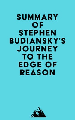 Summary of Stephen Budiansky's Journey to the Edge of Reason
