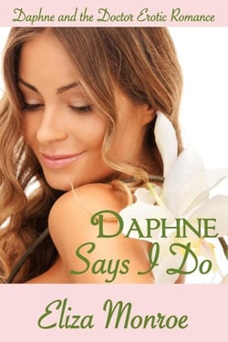 Daphne Says I Do - Daphne and the Doctor Erotic Romance, #2