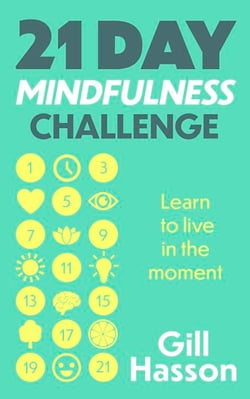 21 Day Mindfulness Challenge - Learn to live in the moment