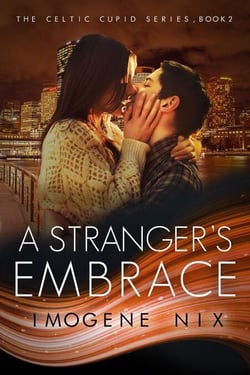 A Stranger's Embrace - Celtic Cupid, #2