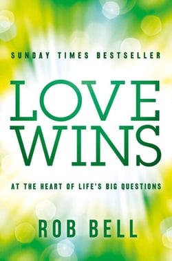 Love Wins - At the Heart of Life’s Big Questions