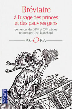 Bréviaire à l'usage des princes et des pauvres gens - Recueil de sentences des XIVe et XVe siècles