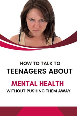 How to Talk to Teenagers About Mental Health Without Pushing Them Away