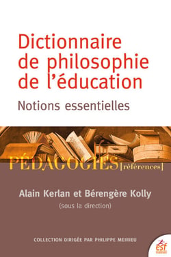 Dictionnaire de philosophie de l'éducation - Notions essentielles
