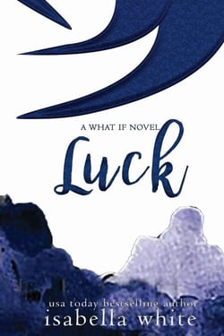 Luck - The What If, #2